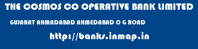 THE COSMOS CO OPERATIVE BANK LIMITED  GUJARAT AHMADABAD AHMEDABAD C G ROAD  banks information 